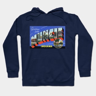 Greetings from Muncie, Indiana - Vintage Large Letter Postcard Hoodie